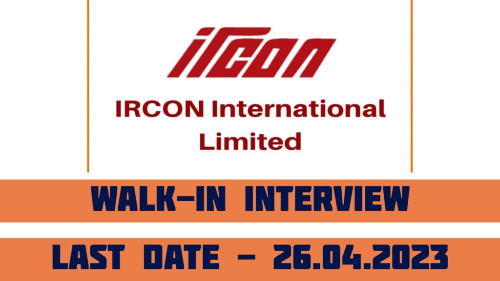 Ircon Recruitment For Walk In Of Various Posts Last Date To