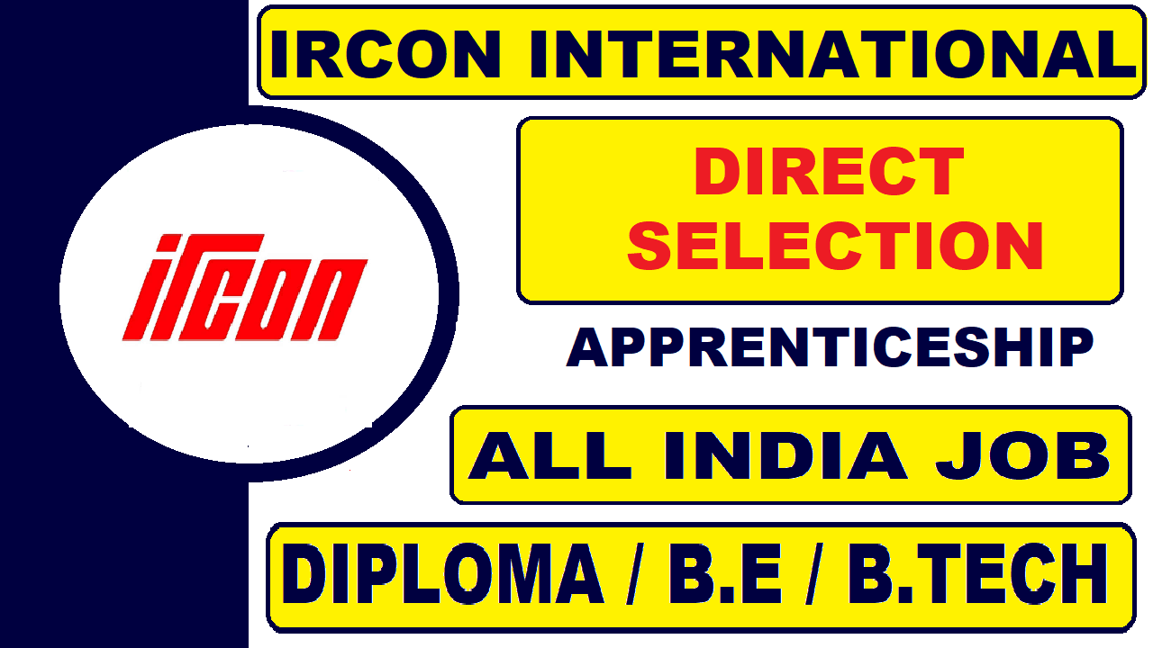 IRCON Recruitment 2021 for Apprentices (Graduate/Diploma) | Must Apply