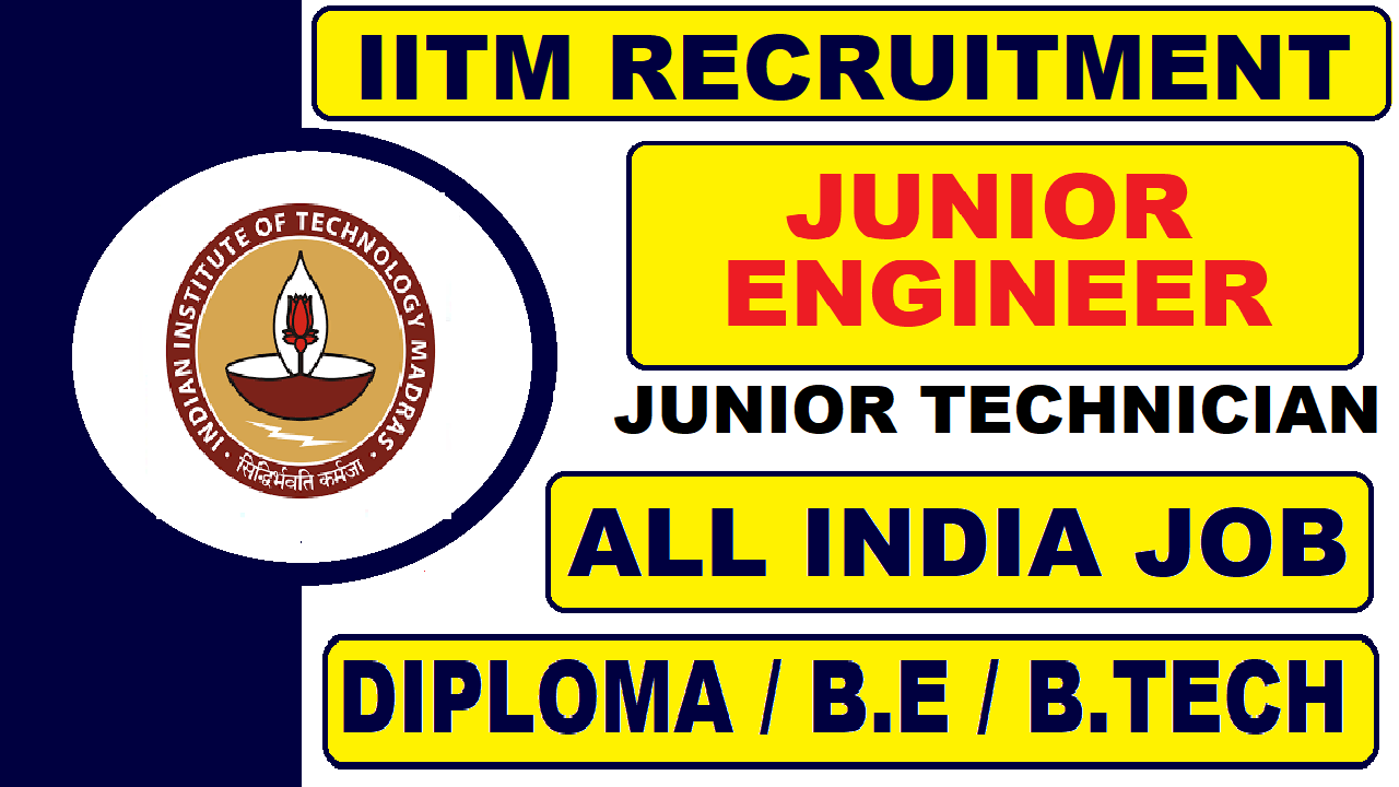 IITM Recruitment for Junior Engineer 2021 || Latest All India Job Updates