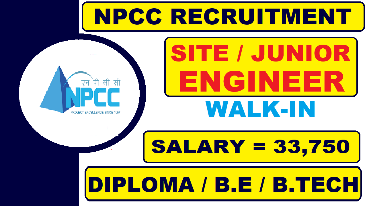 NPCC Recruitment 2021 for Site Engineers / Junior Engineer | Walk-In Interview 07/10/2021