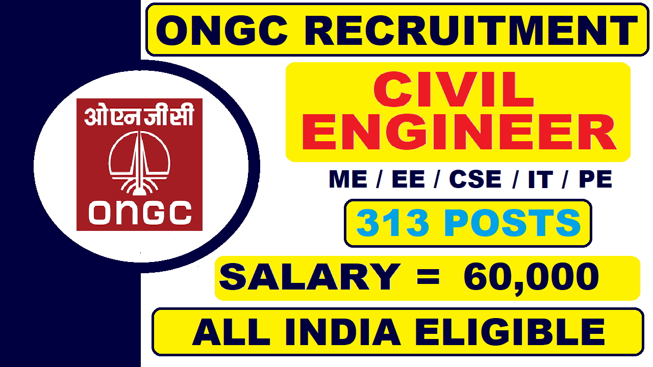 ONGC Recruitment 2021 | Apply for 313 vacancies | Salary 60000