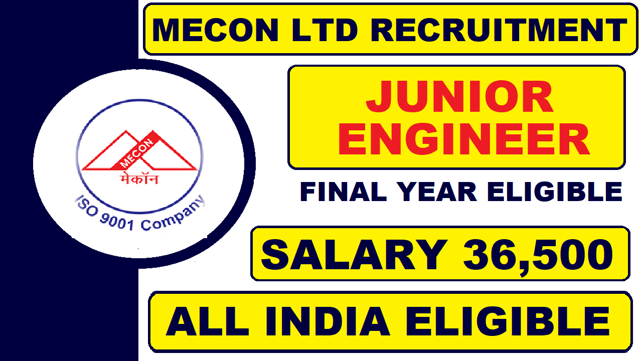 MECON Ltd Recruitment for Junior Engineer 2021 || Salary 36,500 || Latest All India Job Updates