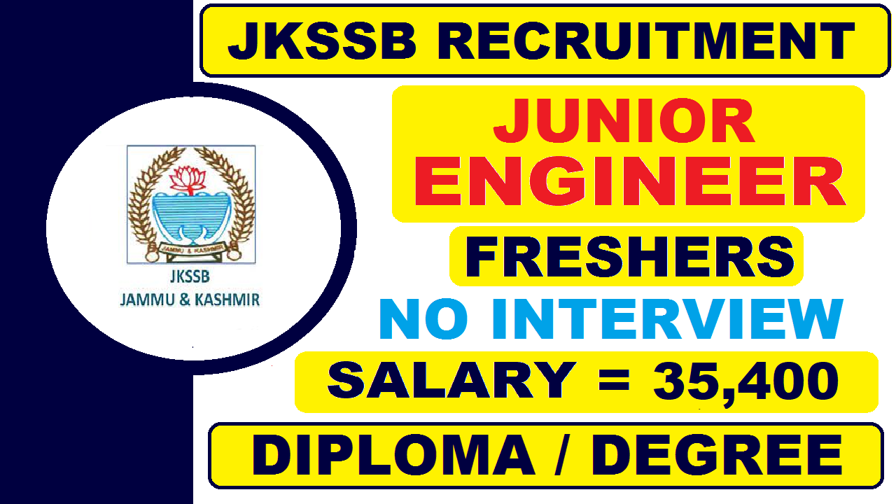 JKSSB Recruitment for Junior Engineer 2021 | Diploma / Degree | No Interview | Latest Job Updates