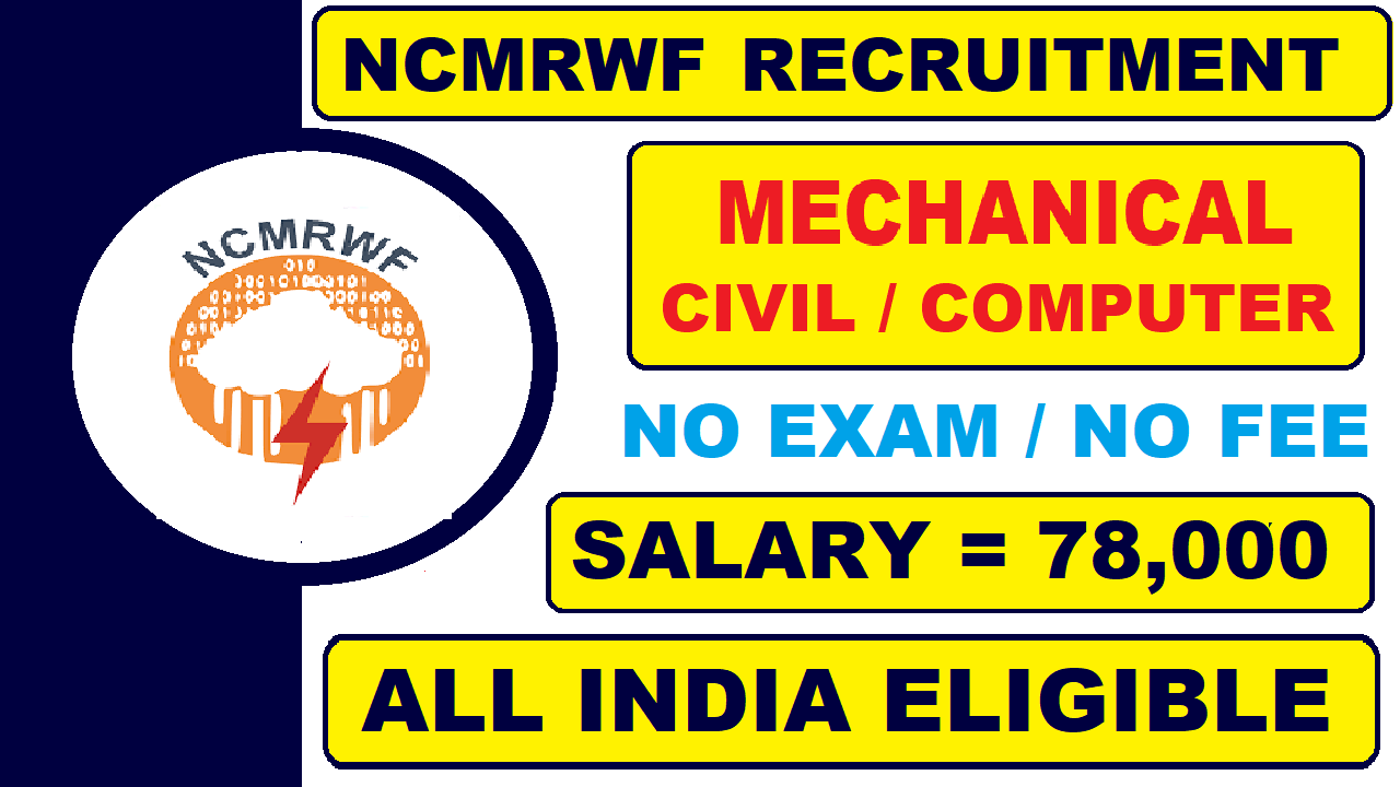 NCMRWF Recruitment 2021 | Salary 78,000 + HRA | Latest All India Job Updates