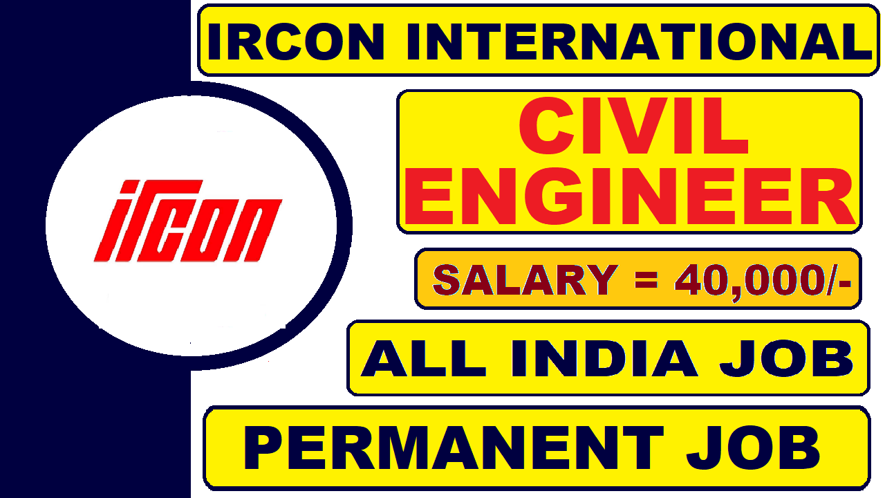 IRCON Recruitment 2021 Civil Engineers | Permanent Job | Salary 40000