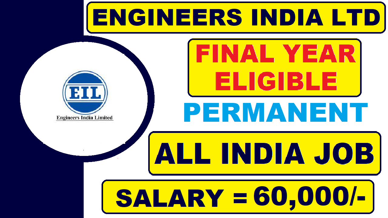 Engineers India Limited (EIL) Recruitment 2022 | Permanent Job | Salary 60,000 | Latest Job Updates