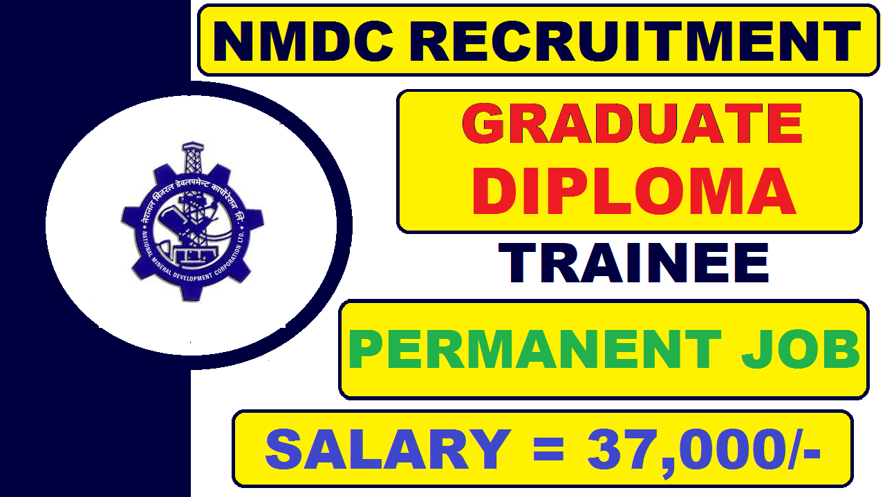 NMDC Limited Recruitment 2022 | Permanent Job | Diploma | Degree | Latest All India Job