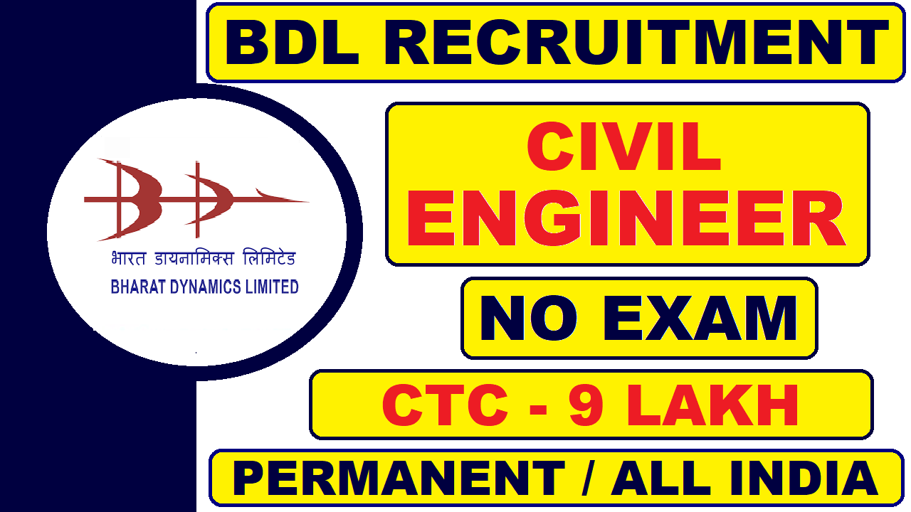 BDL Recruitment for Civil Engineer 2022 | 9 Lakhs CTC | Permanent | Latest All India Job