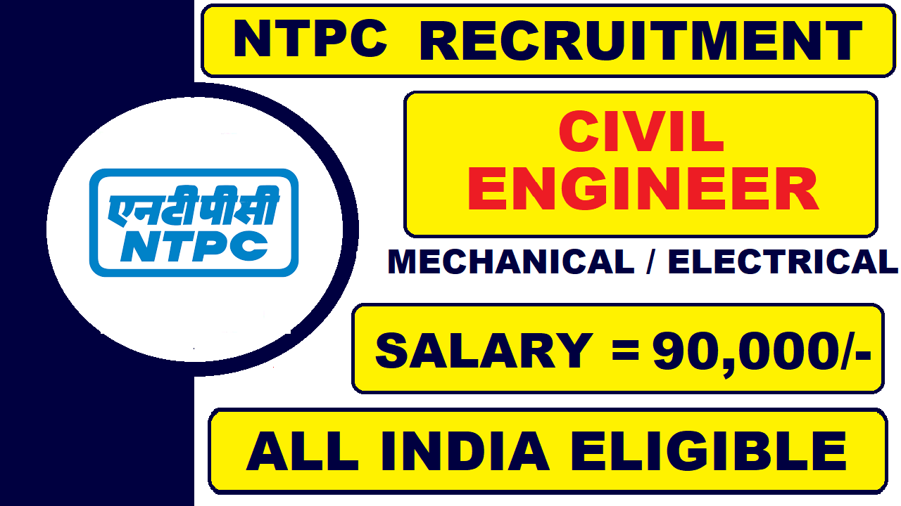 NTPC Recruitment 2022 For Executive Engineers (Renewable Energy) | 60 Posts | Salary 90,000