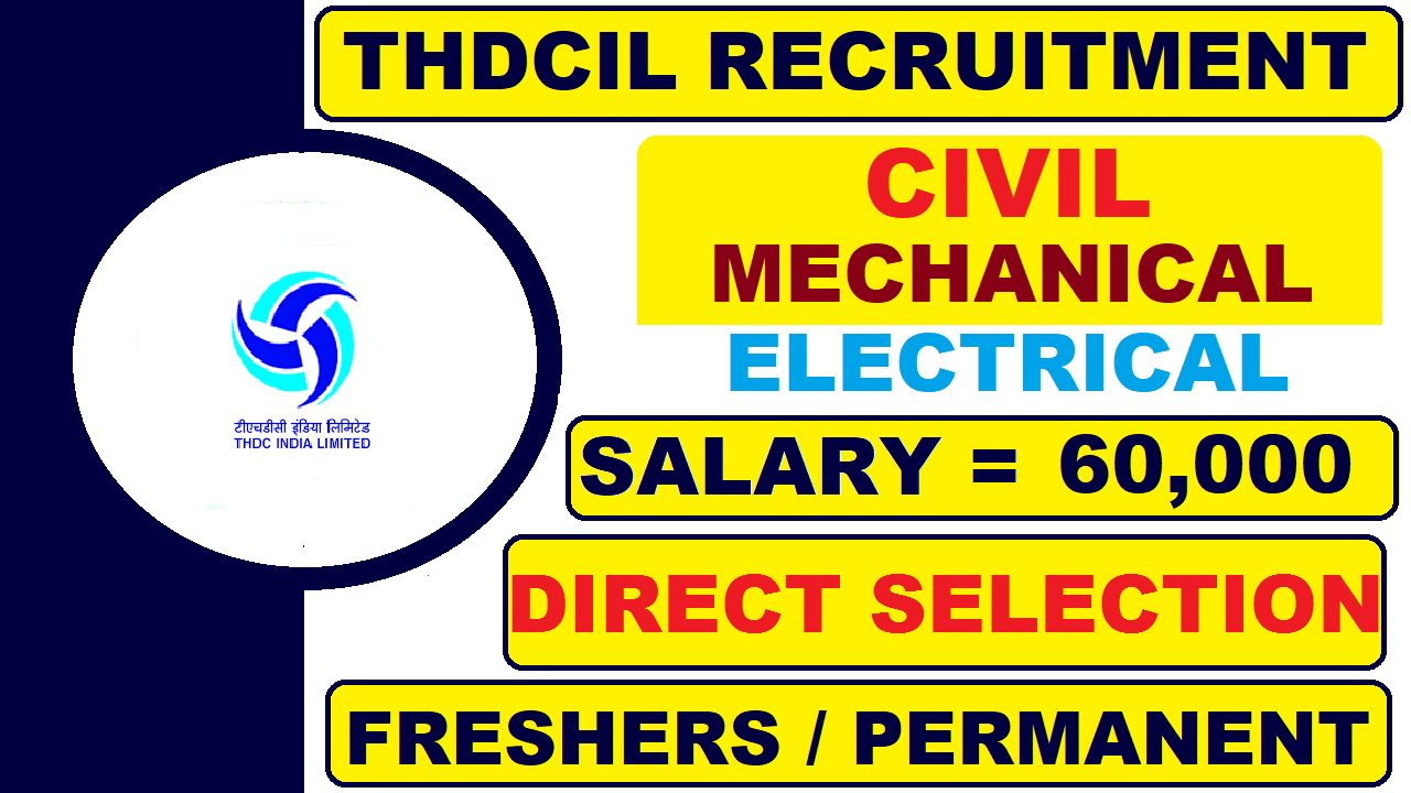 THDC India Limited Recruitment | Salary 60000 | Freshers | Permanent | Direct Selection | Latest Job