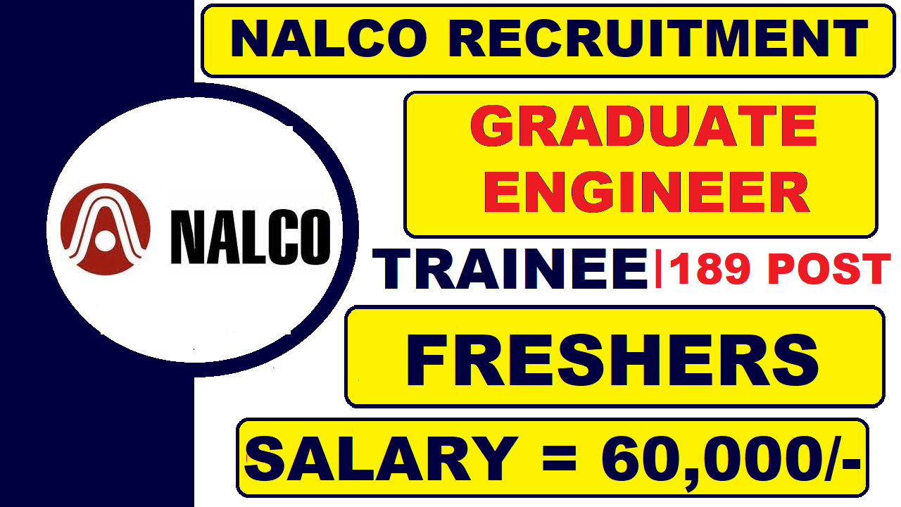 NALCO Recruitment 2022 For Graduate Engineer Trainees (GETs) | 189 Posts | Freshers