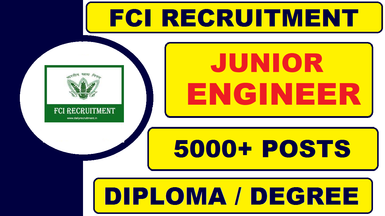 FCI Junior Engineer Recruitment 2022 l 5000+ Posts l Freshers l Permanent l JE Job Updates