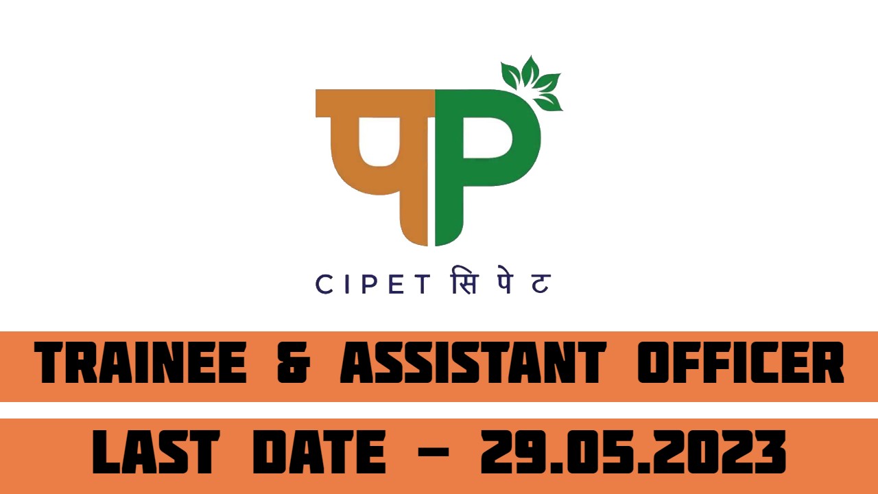 CIPET Recruitment 2023 for Various Posts
