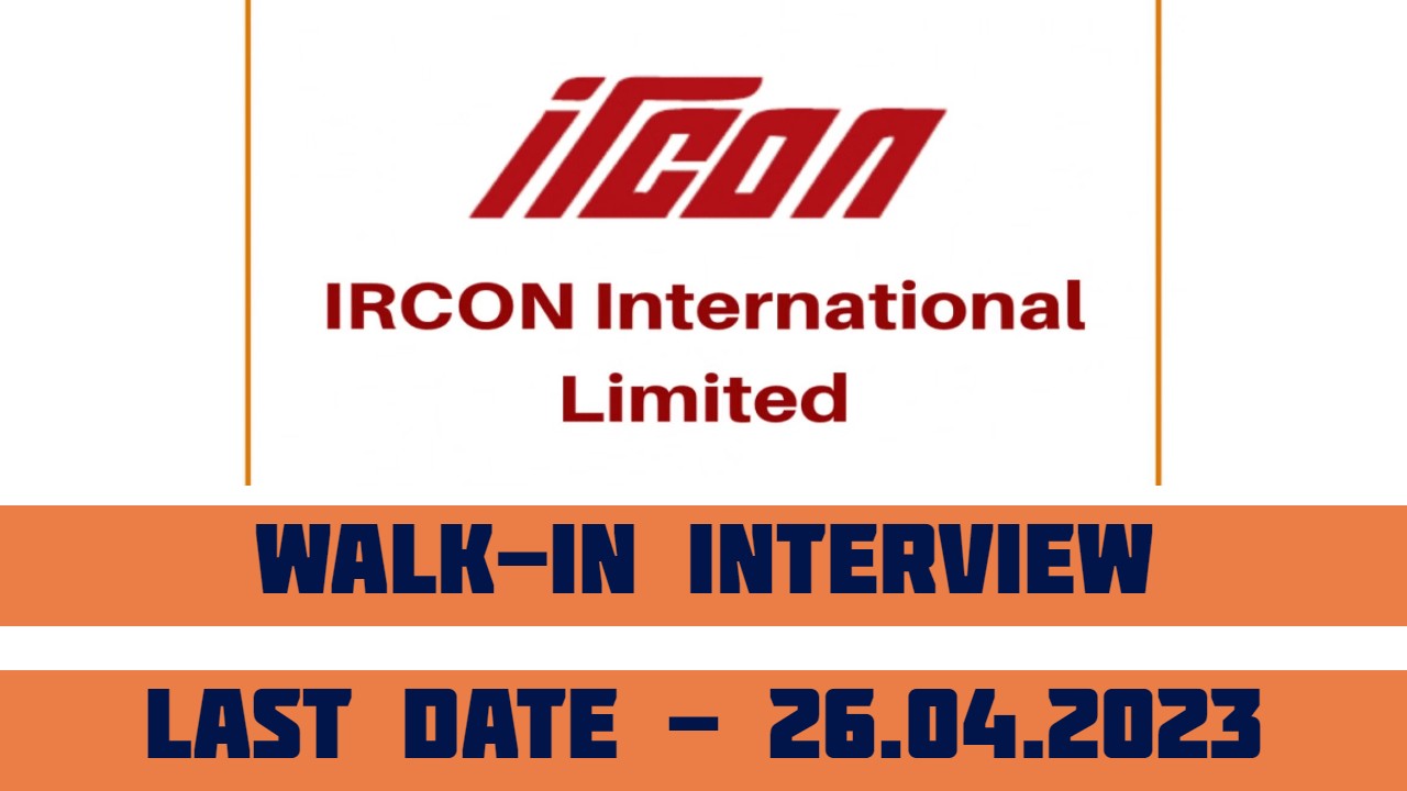 IRCON Recruitment 2023 for walk-in of Various Posts