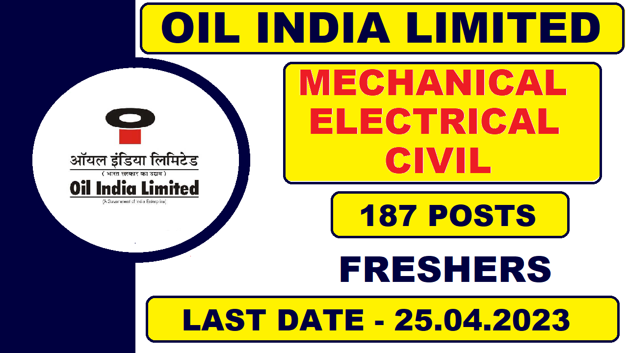 Oil India Limited Recruitment 2023 for Various Posts | 187 Posts | 25-04-2023