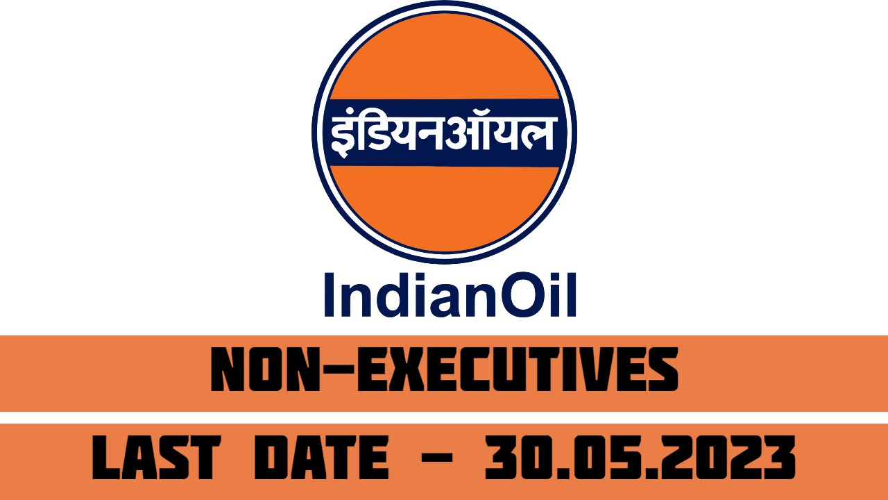 IOCL Recruitment 2023 for Non-Executives