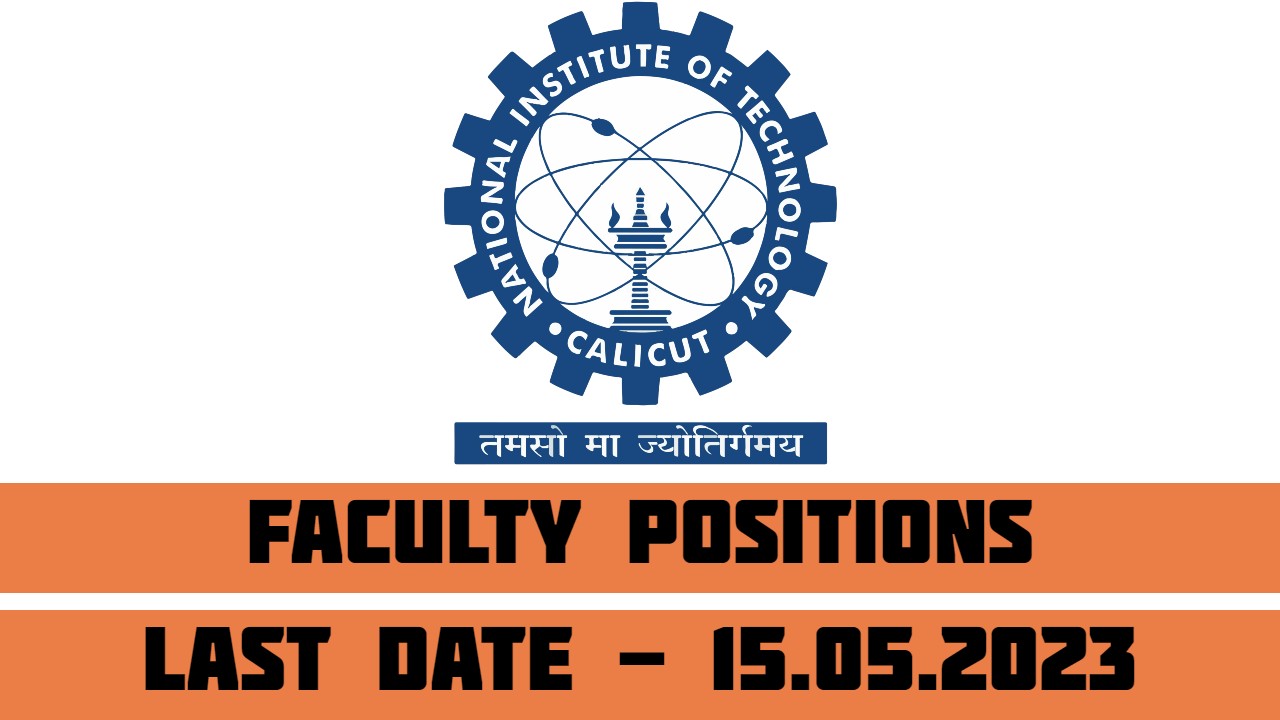 NIT Calicut Recruitment 2023 for faculty positions