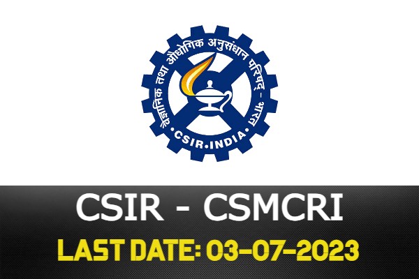 CSIR - CSMCRI Recruitment 2023